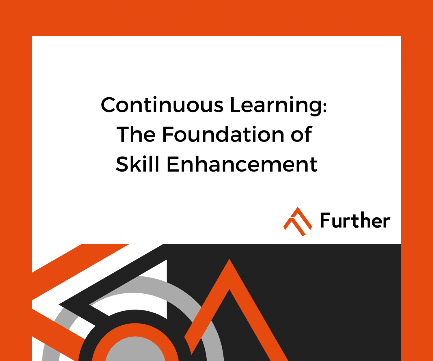 Continuous Learning and Skill Enhancement
